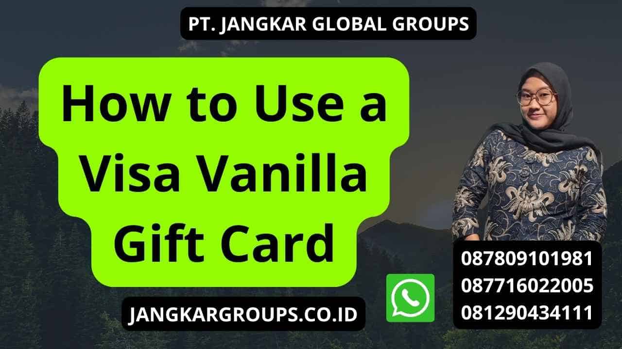 How to Use a Visa Vanilla Gift Card