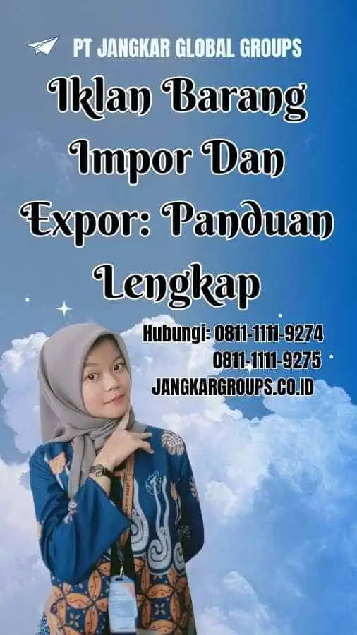 Iklan Barang Impor Dan Expor Panduan Lengkap