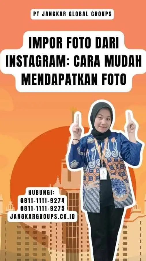 Impor Foto Dari Instagram Cara Mudah Mendapatkan Foto