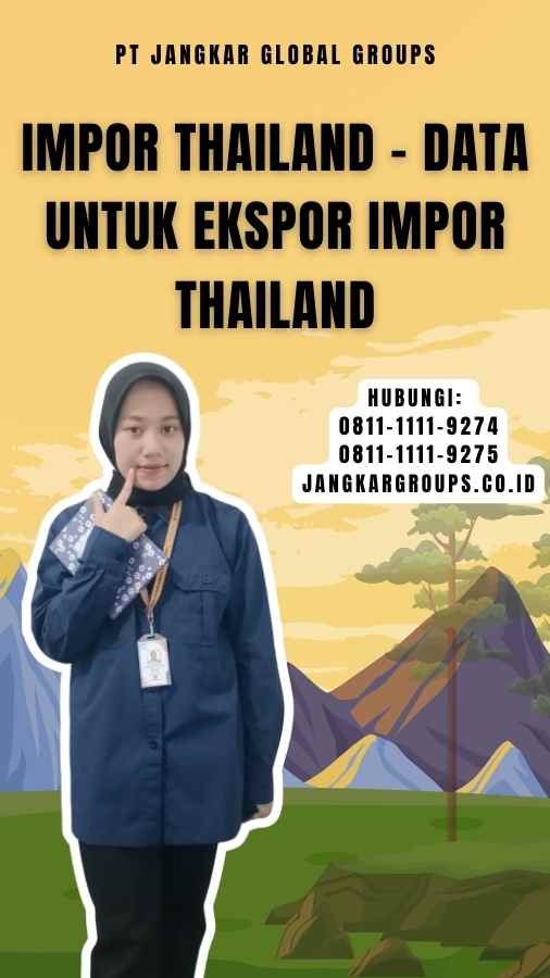 Impor Thailand - Data untuk Ekspor Impor Thailand