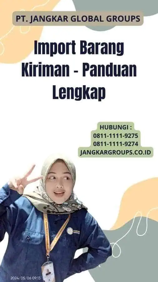 Import Barang Kiriman - Panduan Lengkap