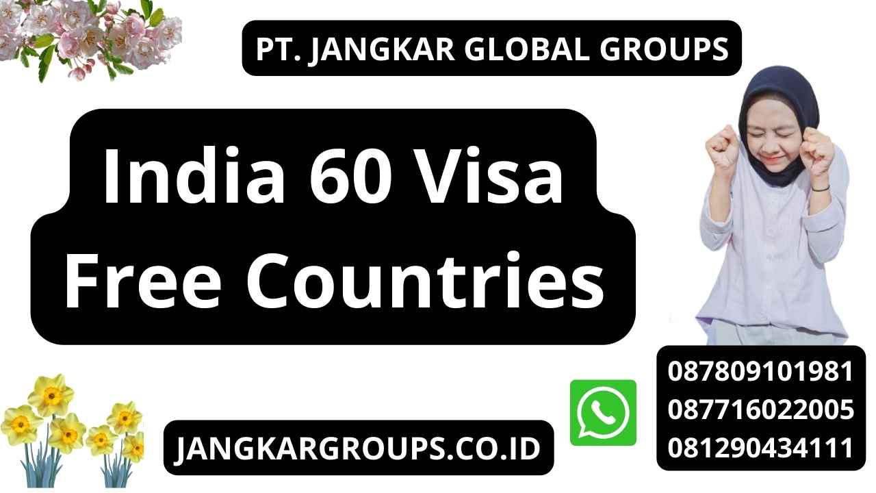India 60 Visa Free Countries