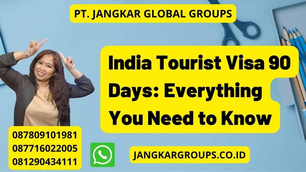 India Tourist Visa 90 Days: Everything You Need to Know