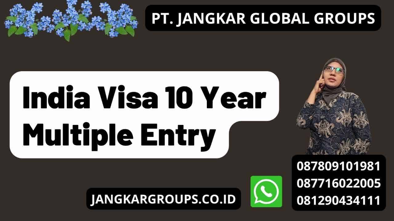 India Visa 10 Year Multiple Entry