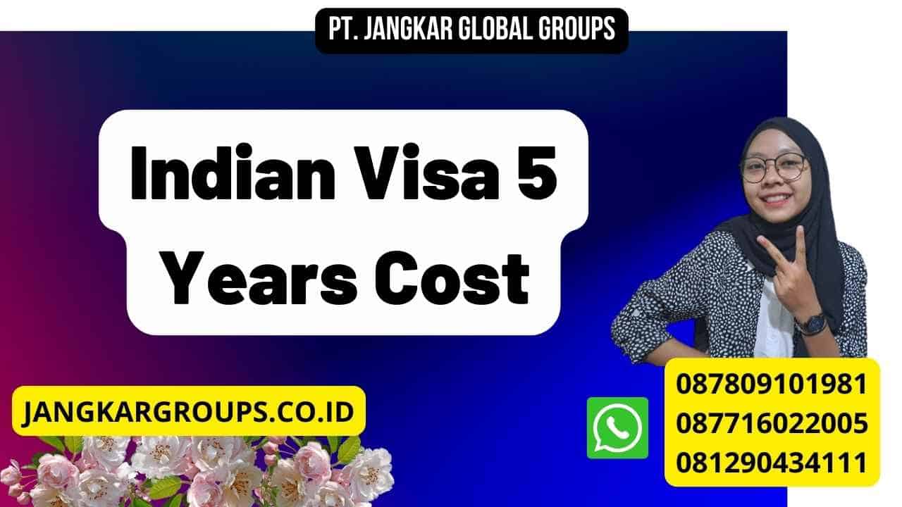 Indian Visa 5 Years Cost