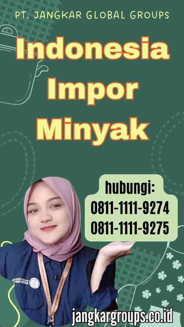 Indonesia Impor Minyak
