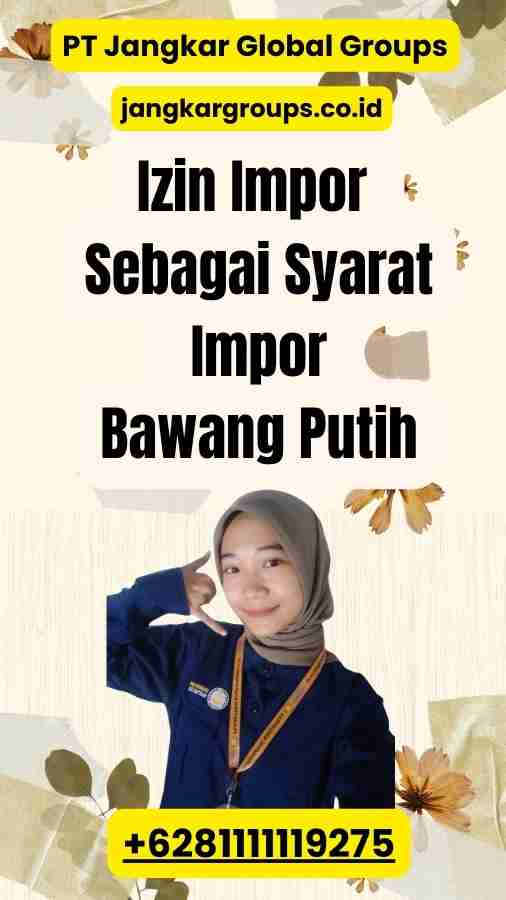 Izin Impor Sebagai Syarat Impor Bawang Putih