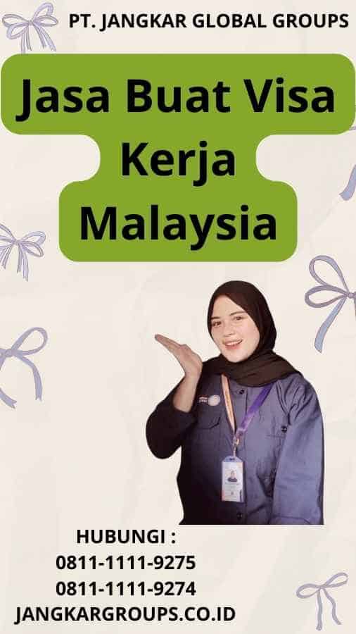 Jasa Buat Visa Kerja Malaysia
