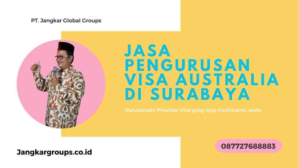 Jasa Pengurusan Visa Australia di Surabaya