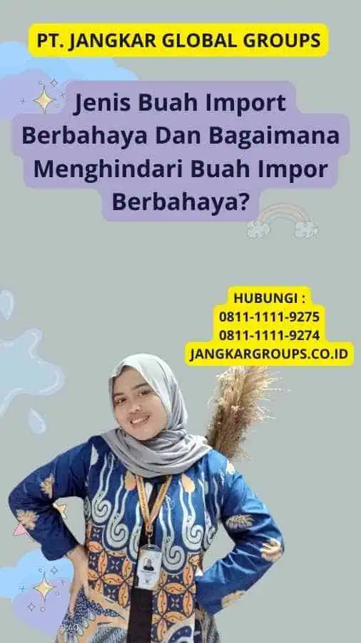 Jenis Buah Import Berbahaya Dan Bagaimana Menghindari Buah Impor Berbahaya?