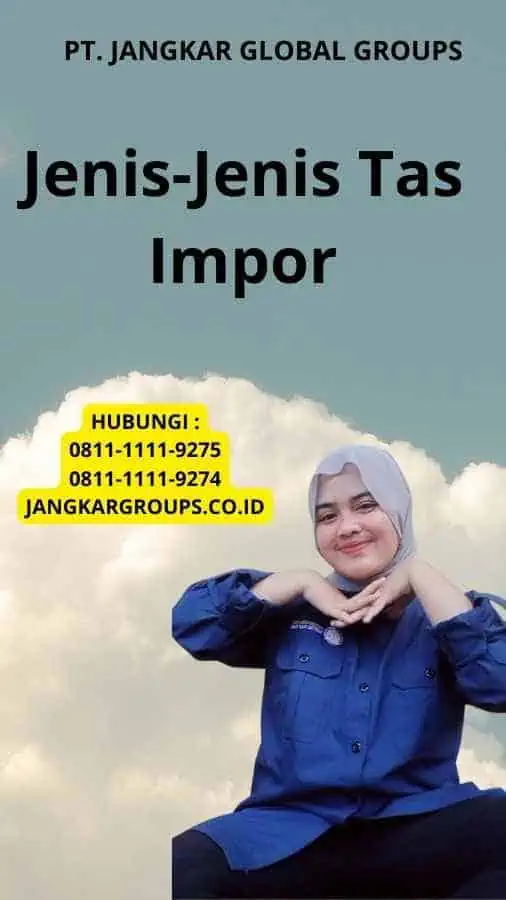 Jenis-Jenis Tas Impor