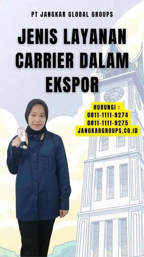 Jenis Layanan Carrier Dalam Ekspor