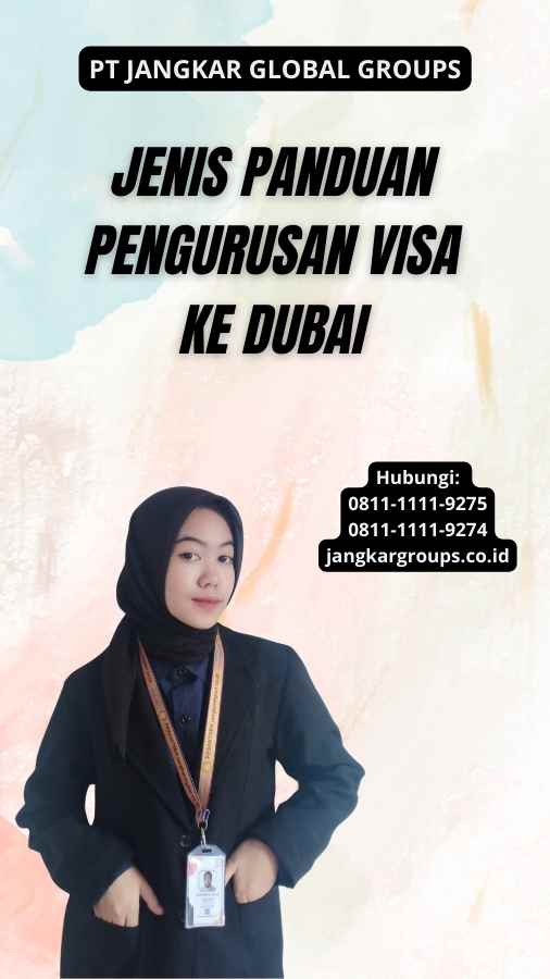 Jenis Panduan Pengurusan Visa Ke Dubai