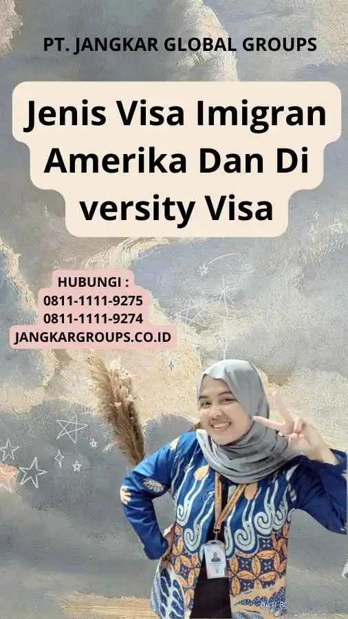 Jenis Visa Imigran Amerika Dan Di versity Visa