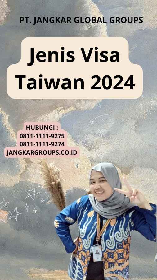 Jenis Visa Taiwan 2024