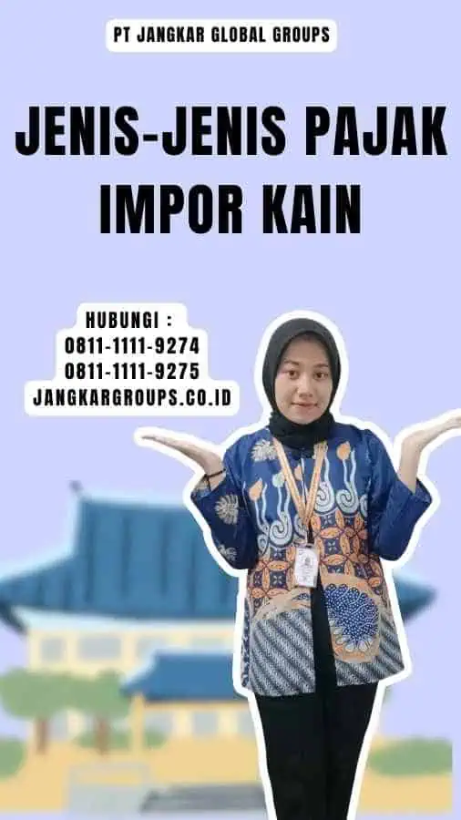 Jenis-jenis Pajak Impor Kain