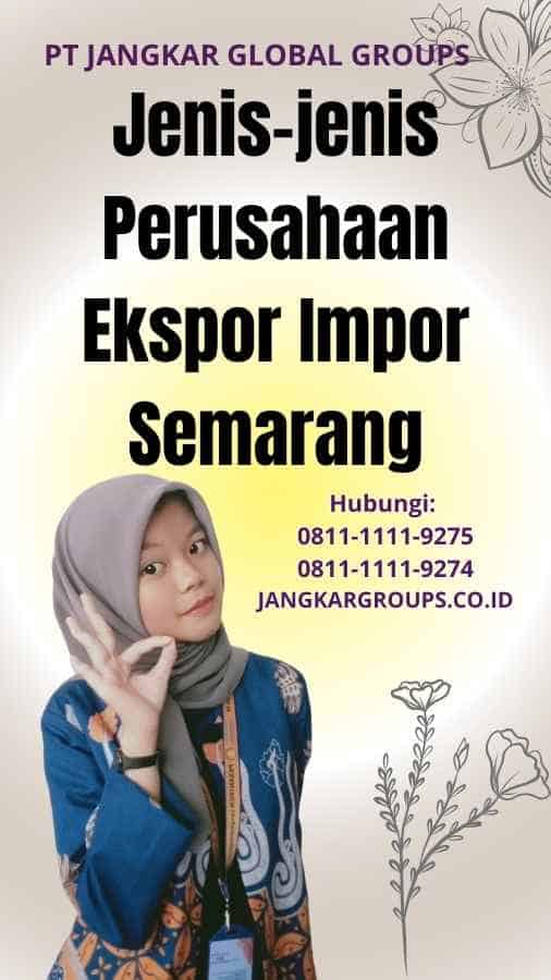Jenis-jenis Perusahaan Ekspor Impor Semarang