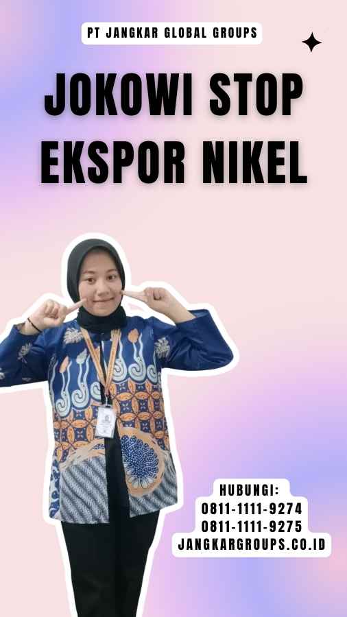 Jokowi Stop Ekspor Nikel