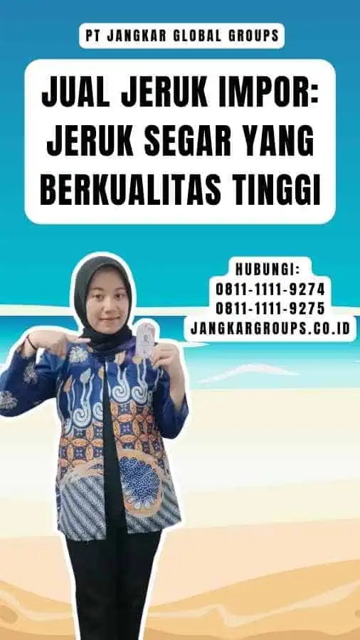 Jual Jeruk Impor Jeruk Segar yang Berkualitas Tinggi