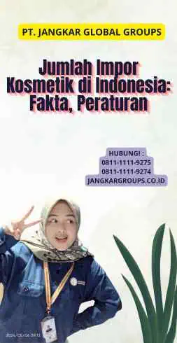 Jumlah Impor Kosmetik di Indonesia: Fakta, Peraturan