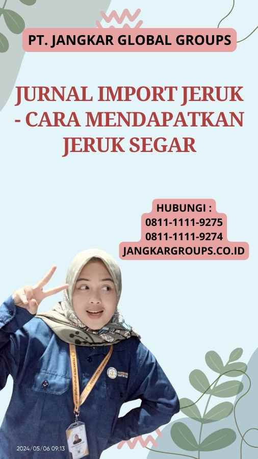 Jurnal Import Jeruk - Cara Mendapatkan Jeruk Segar