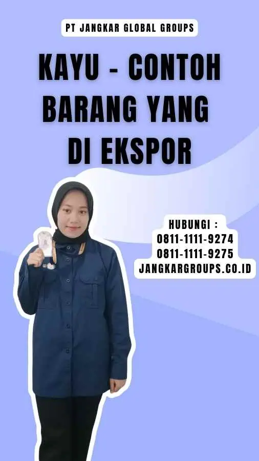 Kayu - Contoh Barang Yang Di Ekspor