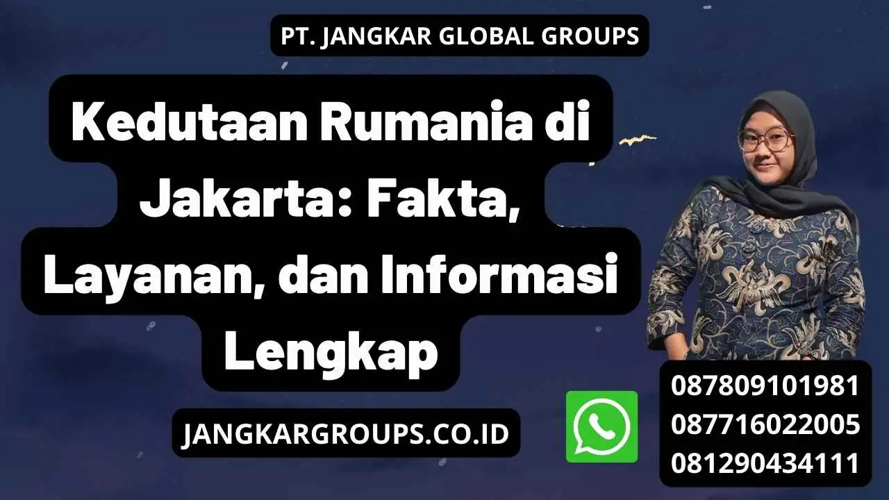 Kedutaan Rumania di Jakarta: Fakta, Layanan, dan Informasi Lengkap