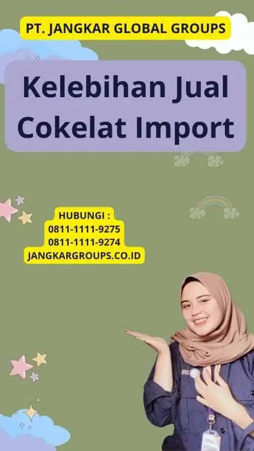 Kelebihan Jual Cokelat Import