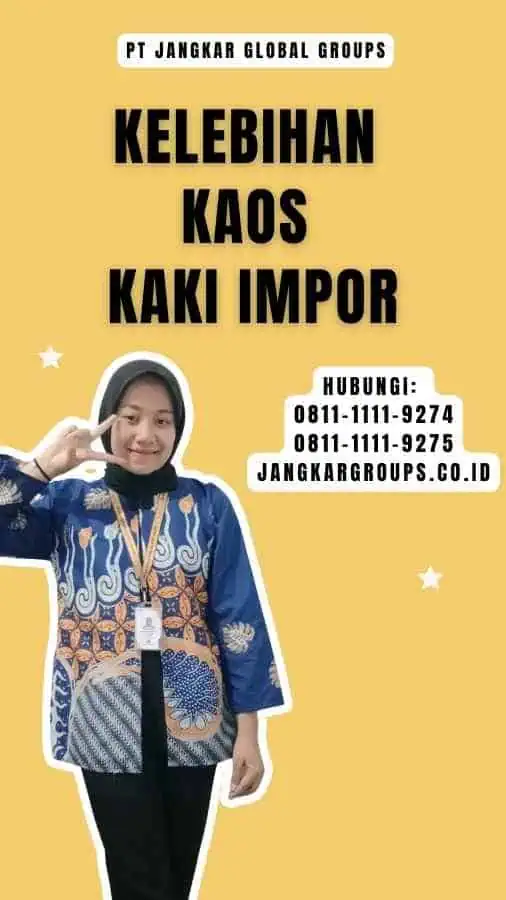 Kelebihan Kaos Kaki Impor