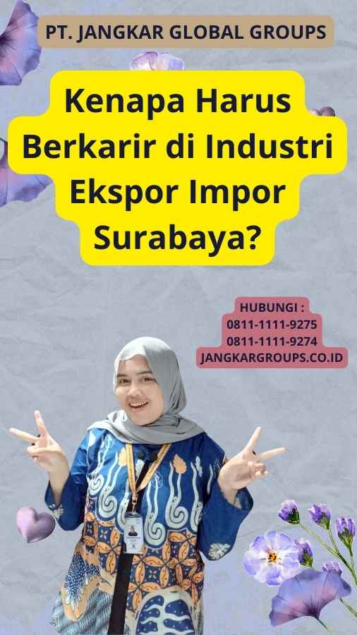 Kenapa Harus Berkarir di Industri Ekspor Impor Surabaya?