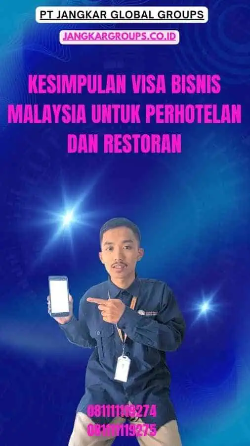 Kesimpulan Visa Bisnis Malaysia Untuk Perhotelan Dan Restoran