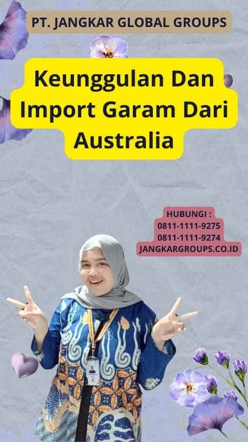 Keunggulan Dan Import Garam Dari Australia