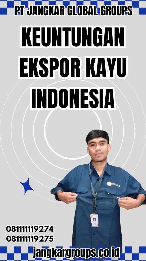 Keuntungan Ekspor Kayu Indonesia