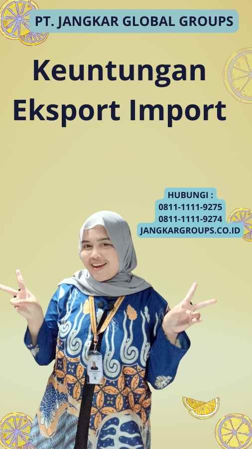 Keuntungan Eksport Import