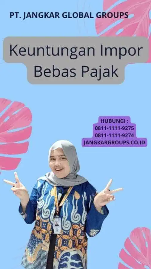 Keuntungan Impor Bebas Pajak