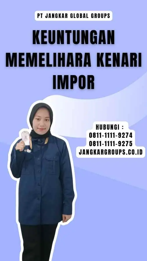 Keuntungan Memelihara Kenari Impor