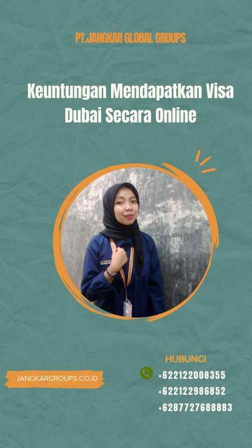 Keuntungan Mendapatkan Visa Dubai Secara Online