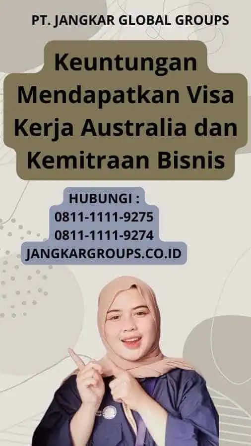 Keuntungan Mendapatkan Visa Kerja Australia dan Kemitraan Bisnis