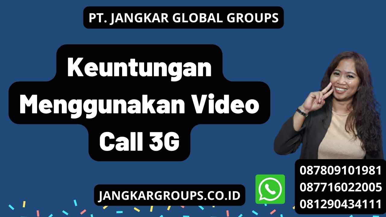 Keuntungan Menggunakan Video Call 3G
