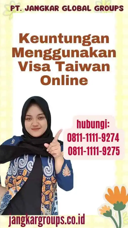 Keuntungan Menggunakan Visa Taiwan Online