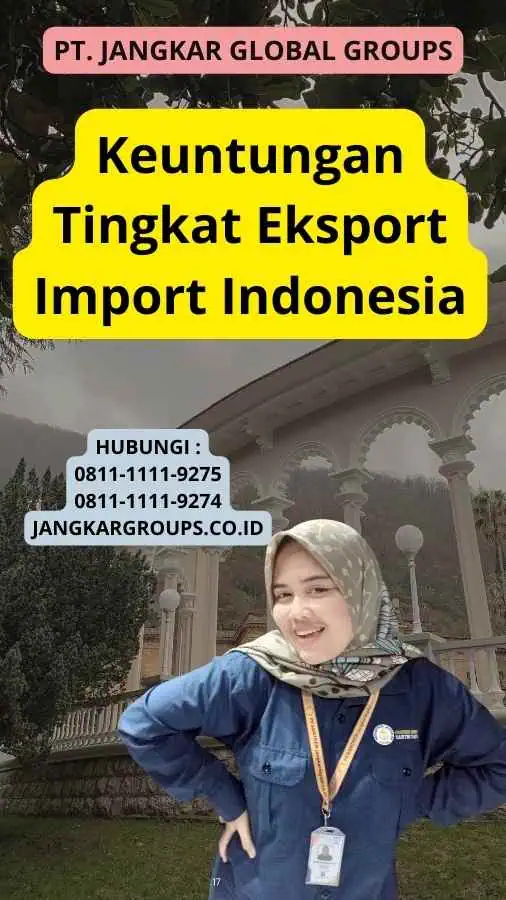 Keuntungan Tingkat Eksport Import Indonesia