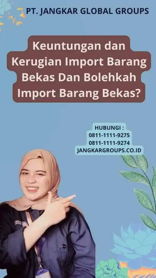 Keuntungan dan Kerugian Import Barang Bekas Dan Bolehkah Import Barang Bekas?