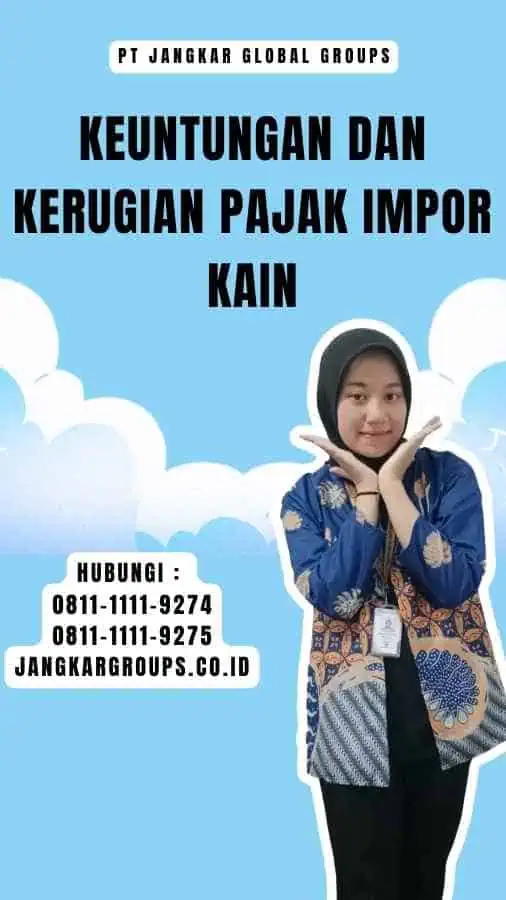 Keuntungan dan Kerugian Pajak Impor Kain