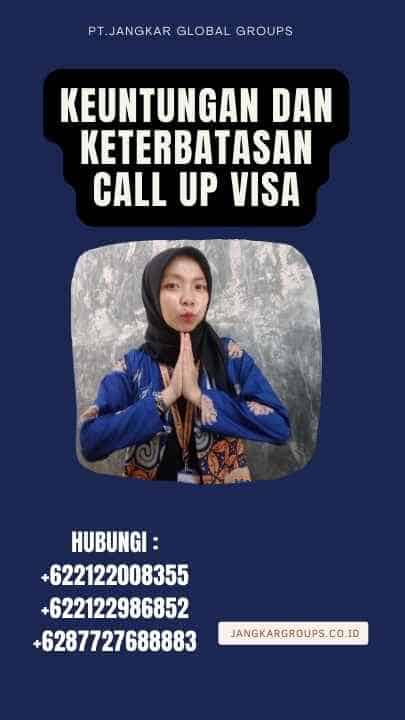 Keuntungan dan Keterbatasan Call Up Visa