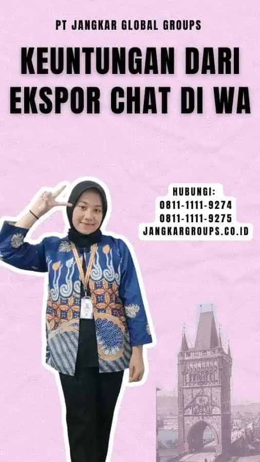 Keuntungan dari Ekspor Chat di WA