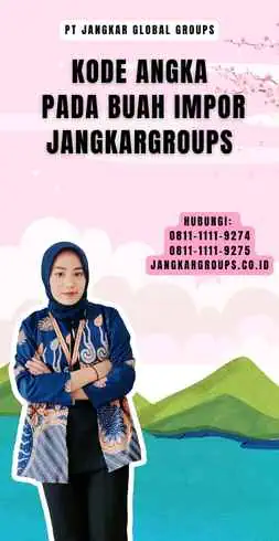 Kode Angka Pada Buah Impor Jangkargroups