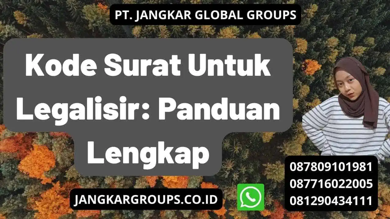 Kode Surat Untuk Legalisir: Panduan Lengkap