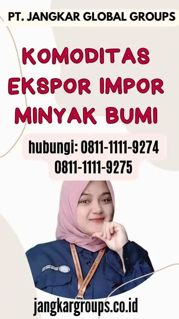 Komoditas Ekspor Impor Minyak Bumi