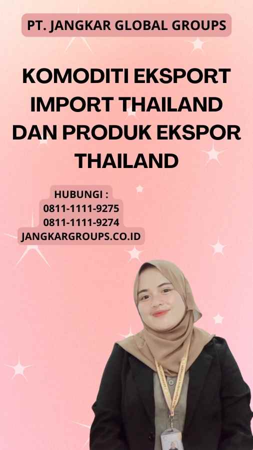 Komoditi Eksport Import Thailand Dan Produk Ekspor Thailand