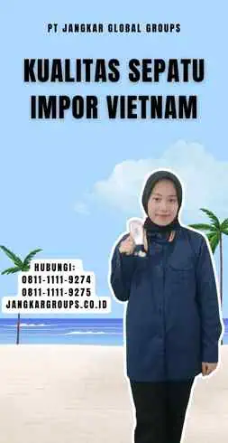 Kualitas Sepatu Impor Vietnam